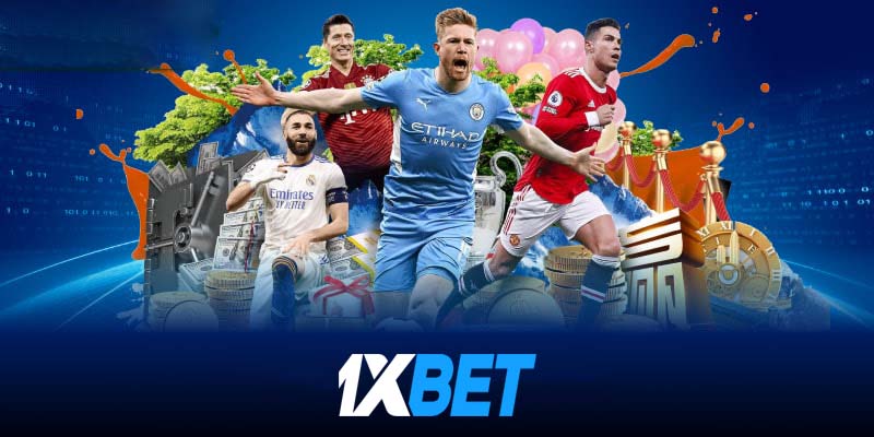 Thể thao 1xbet | Khám phá vũ trụ cá cược thể thao cùng 1xbet